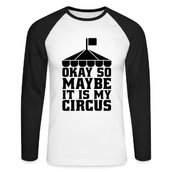 Okay So Maybe It Is Carnival Lover Circus Clowns - Unisex Long Sleeve Baseball T-Shirt - white/black - Front - Nik (191cm)