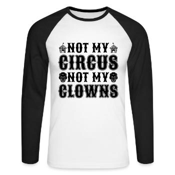 Not My Circus Not My Comedy Clown Circus Clowns - Unisex Baseballshirt langarm - Weiß/Schwarz - Vorne - Nik (191cm)