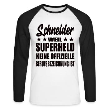 Schneider Superheld Spruch - Unisex Baseballshirt langarm - Weiß/Schwarz - Vorne - Nik (191cm)