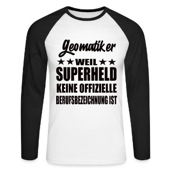 Geomatiker Superheld Spruch - Unisex Baseballshirt langarm - Weiß/Schwarz - Vorne - Nik (191cm)
