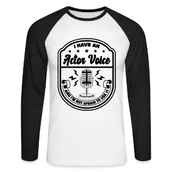I Have An Actor Voice And Announcer Voice Actors - Unisex Long Sleeve Baseball T-Shirt - white/black - Front - Nik (191cm)