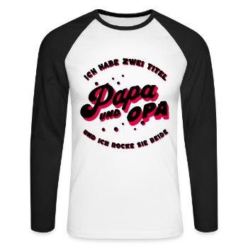Ich Habe Zwei Titel Papa Und Opa Und Ich Rocke Sie - Unisex Baseballshirt langarm - Weiß/Schwarz - Vorne - Nik (191cm)