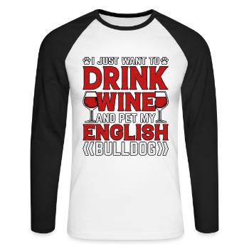 Je veux juste boire du vin et caresser mon bouledogue - T-shirt baseball manches longues Homme - blanc/noir - Devant - Nik (191cm)