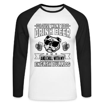 Je veux juste boire de la bière et mon Bulldog anglais - T-shirt baseball manches longues Homme - blanc/noir - Devant - Nik (191cm)