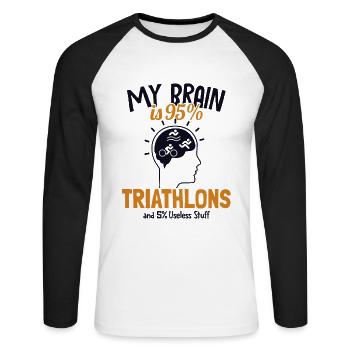 My Brain is 95% Triathlons Triathlete Training - Unisex Long Sleeve Baseball T-Shirt - white/black - Front - Nik (191cm)
