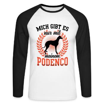 Nur mit meinem Podenco spanischer Windhund - Unisex Baseballshirt langarm - Weiß/Schwarz - Vorne - Nik (191cm)