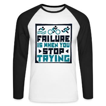 L’échec, c’est quand vous arrêtez d’essayer Triathlète - T-shirt baseball manches longues Homme - blanc/noir - Devant - Nik (191cm)