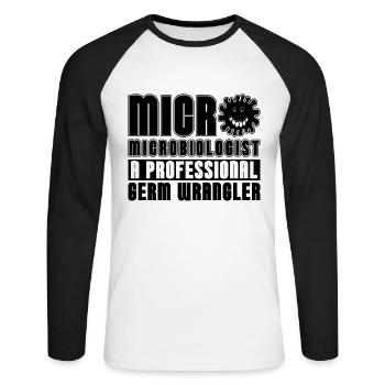 Microbiologist A Professional Germ Microscope - Unisex Long Sleeve Baseball T-Shirt - white/black - Front - Nik (191cm)
