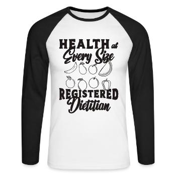Health At Every Size Loves Nutritionist Dietitians - Unisex Long Sleeve Baseball T-Shirt - white/black - Front - Nik (191cm)