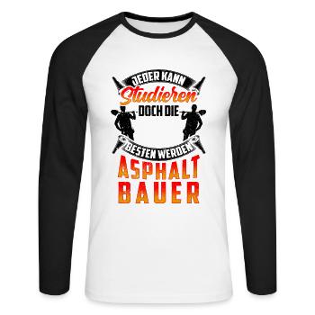 Die Besten werden Asphaltbauer Straßenbauer - Unisex Baseballshirt langarm - Weiß/Schwarz - Vorne - Nik (191cm)