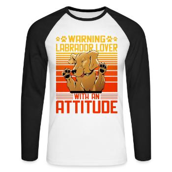 Warning Labrador Lover with an Attitude - Unisex Baseballshirt langarm - Weiß/Schwarz - Vorne - Nik (191cm)