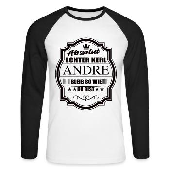 Absolut Echter Kerl Andre Bleib So Wie Du Bist - Unisex Baseballshirt langarm - Weiß/Schwarz - Vorne - Nik (191cm)