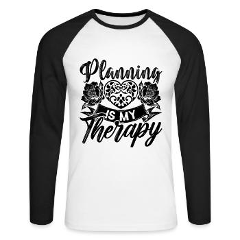 Planning Is My Therapy Marriage Wedding Planners - Unisex Baseballshirt langarm - Weiß/Schwarz - Vorne - Nik (191cm)