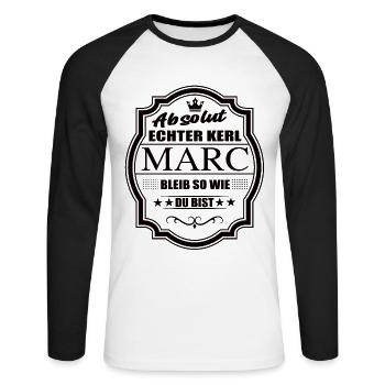 Absolut Echter Kerl Marc Bleib So Wie Du Bist - Unisex Baseballshirt langarm - Weiß/Schwarz - Vorne - Nik (191cm)