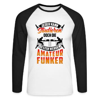 Nur die Besten werden Amateurfunker Hobbyfunker - Unisex Baseballshirt langarm - Weiß/Schwarz - Vorne - Nik (191cm)