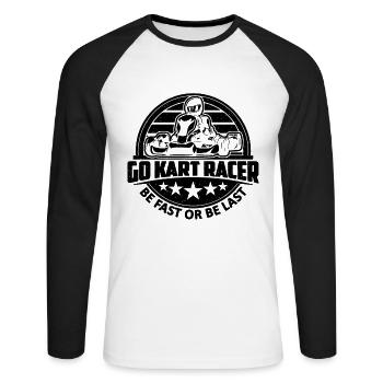 Go Kart Racer Soyez rapide ou soyez Racetrack Kart Racer - T-shirt baseball manches longues Homme - blanc/noir - Devant - Nik (191cm)