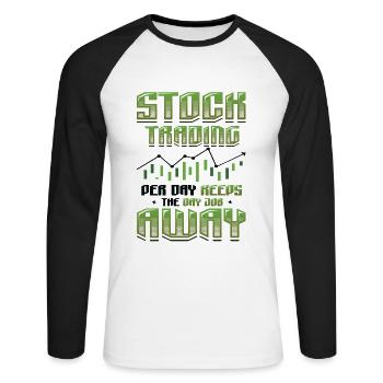 Stock trading, per day keeps the day job away - Unisex Long Sleeve Baseball T-Shirt - white/black - Front - Nik (191cm)