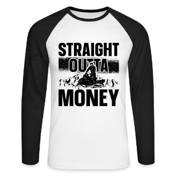 Straight Outta Money Snowmachine Snowmobile Racer - Unisex Long Sleeve Baseball T-Shirt - white/black - Front - Nik (191cm)