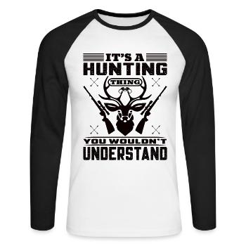 Its A Hunting Thing You Wouldnt Unterstand - Unisex Baseballshirt langarm - Weiß/Schwarz - Vorne - Nik (191cm)