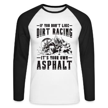 If You Don't Like Dirt Motocross Off-Road Racer - Unisex Long Sleeve Baseball T-Shirt - white/black - Front - Nik (191cm)