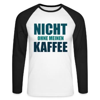 Nicht Ohne Meinen Kaffee Lustiger Spruch - Unisex Baseballshirt langarm - Weiß/Schwarz - Vorne - Nik (191cm)