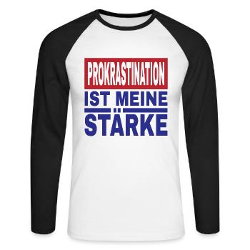 Prokrastination Ist Meine Stärke Lustiger Spruch - Unisex Baseballshirt langarm - Weiß/Schwarz - Vorne - Nik (191cm)