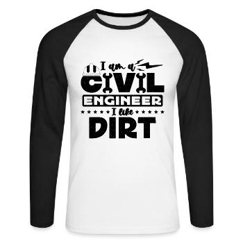 I Am A Civil Engineer I Like Dirt Loves Engineers - Unisex Baseballshirt langarm - Weiß/Schwarz - Vorne - Nik (191cm)