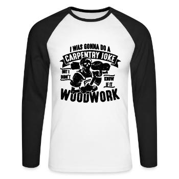 J’allais faire une menuiserie menuiserie menuisier charpentiers - T-shirt baseball manches longues Homme - blanc/noir - Devant - Nik (191cm)