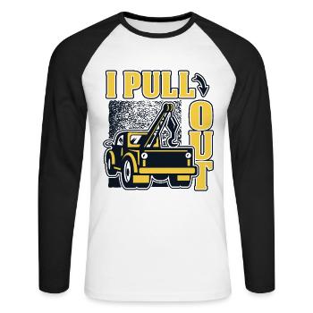 I Pull Out Tow Truck Towing Service Driver - Unisex Long Sleeve Baseball T-Shirt - white/black - Front - Nik (191cm)