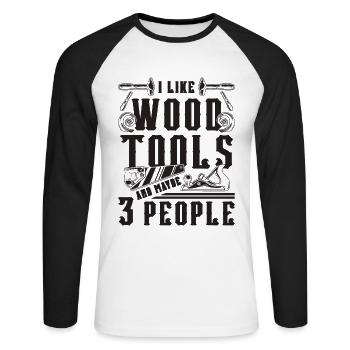 I Like Wood Tools And Woodsman Logger Wood Carver - Unisex Baseballshirt langarm - Weiß/Schwarz - Vorne - Nik (191cm)