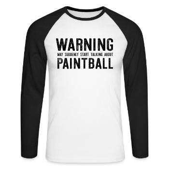 Warning May Suddenly Start Talking About Paintball - Unisex Long Sleeve Baseball T-Shirt - white/black - Front - Nik (191cm)