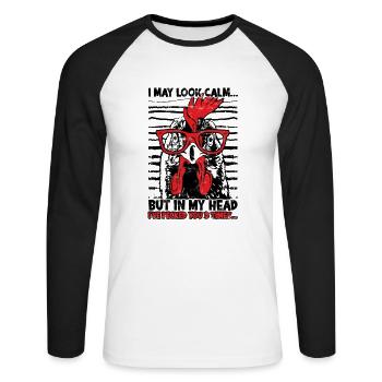 I May Look Calm But In My Head Ive Pecked You 3 - Unisex Long Sleeve Baseball T-Shirt - white/black - Front - Nik (191cm)