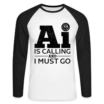 AI Is Calling And I Must Go - Ai Artificial Intell - Unisex Baseballshirt langarm - Weiß/Schwarz - Vorne - Nik (191cm)