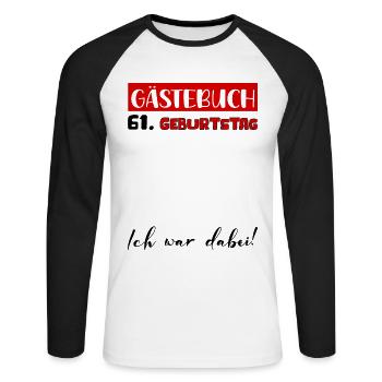 61 Geburtstag Geschenk Damen Deko Herren Gästebuch - Unisex Baseballshirt langarm - Weiß/Schwarz - Vorne - Nik (191cm)