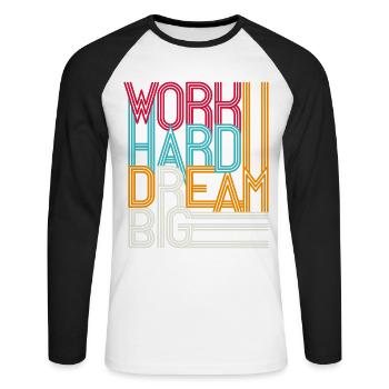 Travailler dur rêver grand - T-shirt baseball manches longues Homme - blanc/noir - Devant - Nik (191cm)