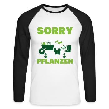 Sorry Keine Zeit Meine Pflanzen Needchen Mich - Unisex Baseballshirt langarm - Weiß/Schwarz - Vorne - Nik (191cm)