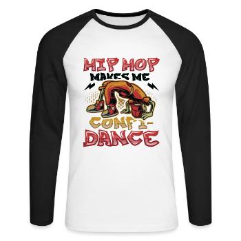 Hip Hop makes me feel confident, Hip Hop dancing - Unisex Long Sleeve Baseball T-Shirt - white/black - Front - Nik (191cm)
