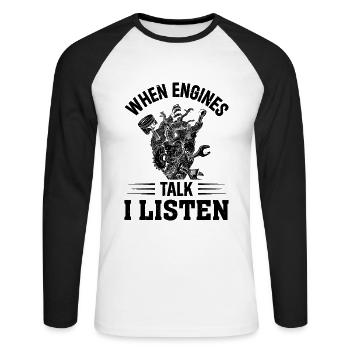 When engines Talk I Listen - Auto Mechanic Car Mec - Unisex Long Sleeve Baseball T-Shirt - white/black - Front - Nik (191cm)
