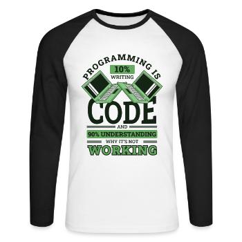 Programming 10% Writing 90% Not Working Coder - Unisex Long Sleeve Baseball T-Shirt - white/black - Front - Nik (191cm)