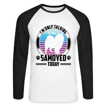 Talk only to Samoyed Samoyed Spitz - Unisex Long Sleeve Baseball T-Shirt - white/black - Front - Nik (191cm)