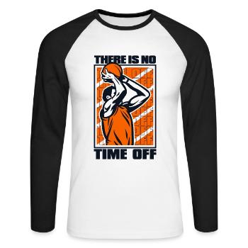 There Is No Time Off Basketballer Basketballkorb - Unisex Baseballshirt langarm - Weiß/Schwarz - Vorne - Nik (191cm)