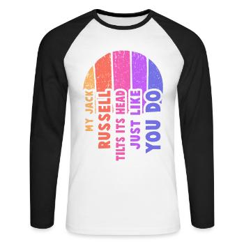 My Jack Russells tilts its head just like you do - Unisex Long Sleeve Baseball T-Shirt - white/black - Front - Nik (191cm)