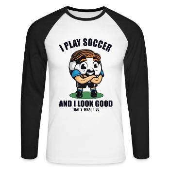 I play Soccer and I look Good Fußballprofi - Unisex Baseballshirt langarm - Weiß/Schwarz - Vorne - Nik (191cm)