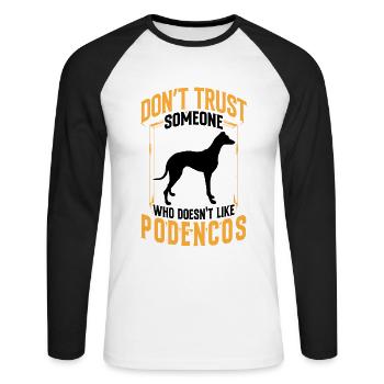 Podenco Don't Trust Ibizan Hound - Unisex Long Sleeve Baseball T-Shirt - white/black - Front - Nik (191cm)