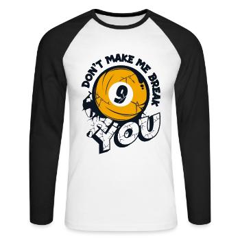 Ne me fais pas casser ta table de billard de billard - T-shirt baseball manches longues Homme - blanc/noir - Devant - Nik (191cm)