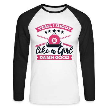 I Shoot Like A Girl Damn Good Snooker - Unisex Baseballshirt langarm - Weiß/Schwarz - Vorne - Nik (191cm)