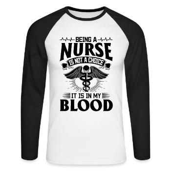 Being A Nurse Is Not A Choice It Is In My Blood - - Unisex Baseballshirt langarm - Weiß/Schwarz - Vorne - Nik (191cm)