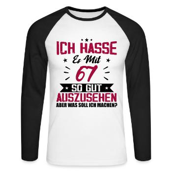 Ich hasse es mit 67 Geburtstag Gut Aussehen - Unisex Baseballshirt langarm - Weiß/Schwarz - Vorne - Nik (191cm)