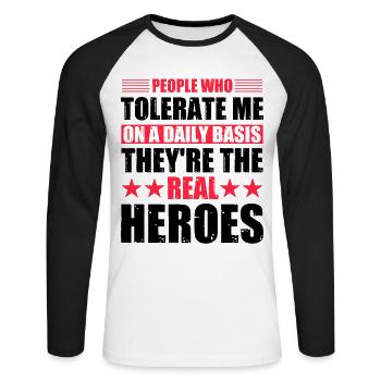 People who tolerate me on a daily basis - Unisex Long Sleeve Baseball T-Shirt - white/black - Front - Nik (191cm)