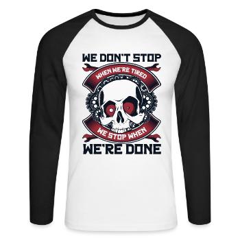 Mechanic Stop When We're Done Mechatronics Technician Automotive - Unisex Long Sleeve Baseball T-Shirt - white/black - Front - Nik (191cm)